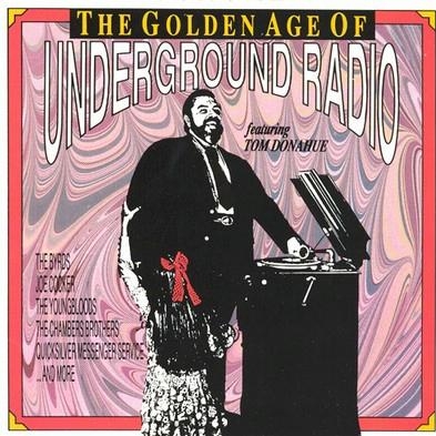 The Golden Age of Underground Radio, Vol.1