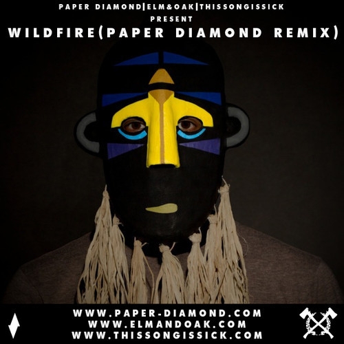 Wildfire (Paper Diamond Remix)