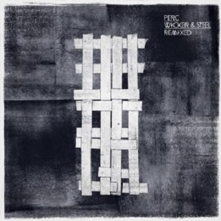 Wicker & Steel (The Complete Remixes)