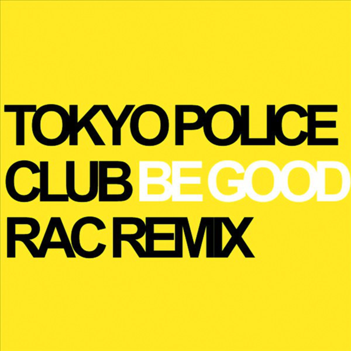 Be Good (RAC Mix)