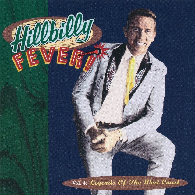 Hillbilly Fever!, Vol. 4:  Legends of the West Coast