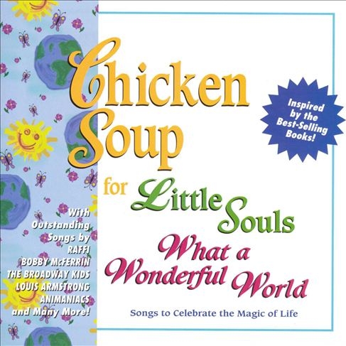 Chicken Soup For Little Souls: What a Wonderful World