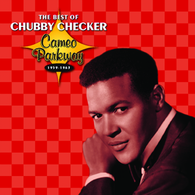 Cameo Parkway - The Best Of Chubby Checker (Original Hit Recordings)