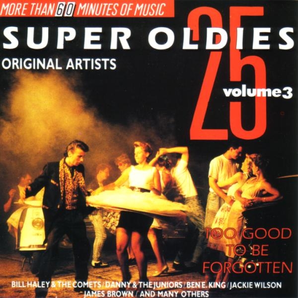 25 Super Oldies, Vol. 3 - Too Good To Be Forgotten