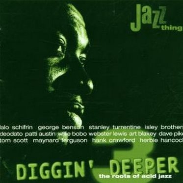 Diggin' Deeper 3 (The Roots Of Acid Jazz)