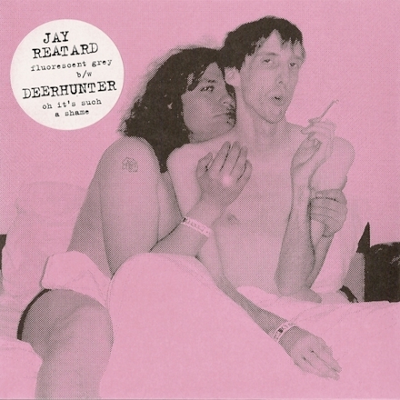 Jay Reatard/Deerhunter Split