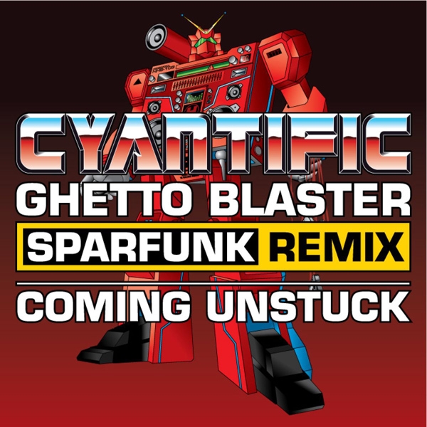 Ghetto Blaster (Sparfunk remix) / Coming Unstuck