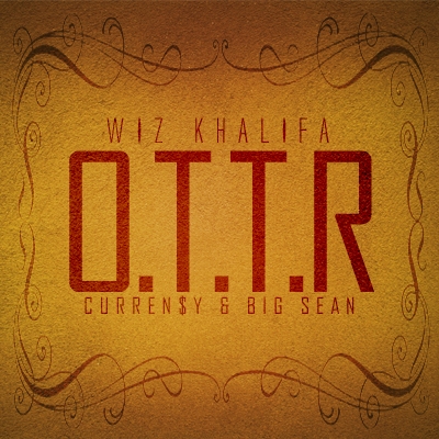 O.T.T.R. (ft. Curren$y and Big Sean)