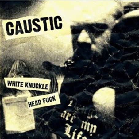 White Knuckle Head Fuck (Caustic Hybrid Version V1.1)