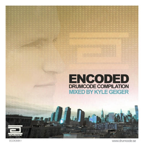 Encoded Drumcode Compilation (Mixed By Kyle Geiger)