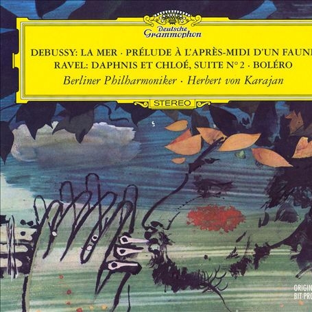Bolero; Daphnis et Chloé (Suite No. 2); La Mer; Prélude à l'après-midi d'un faune (Berliner Philharmoniker, Herbert von Karajan)