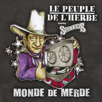 Monde De Merde [Feat. Le Peuple de L'Herbe]