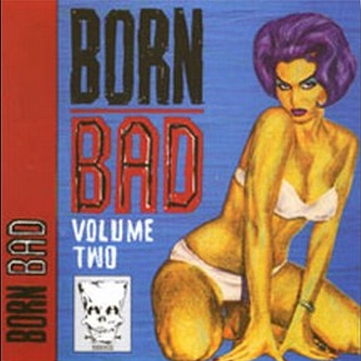 Born Bad Vol 2