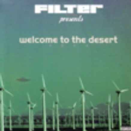 Filter Magazine Presents: Welcome to the Desert 2004