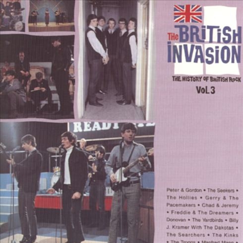 The British Invasion - The History Of British Rock, Vol. 3