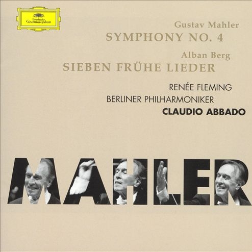 Mahler: Symphony No. 4; Berg: Sieben frühe Lieder