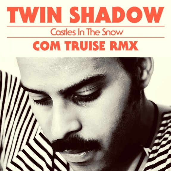 Castles In The Snow (Com Truise Remix)