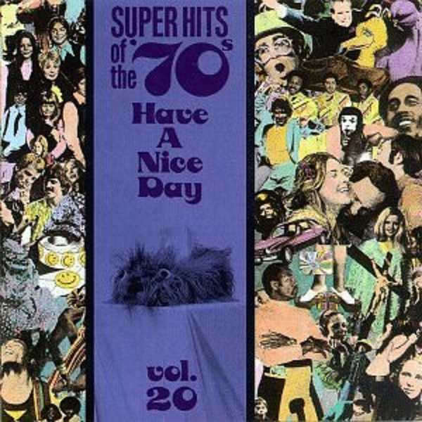 Super Hits Of The '70s (Have A Nice Day) vol.20