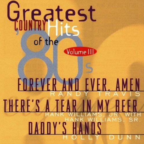 Greatest Country Hits of the 80s - Volume 3