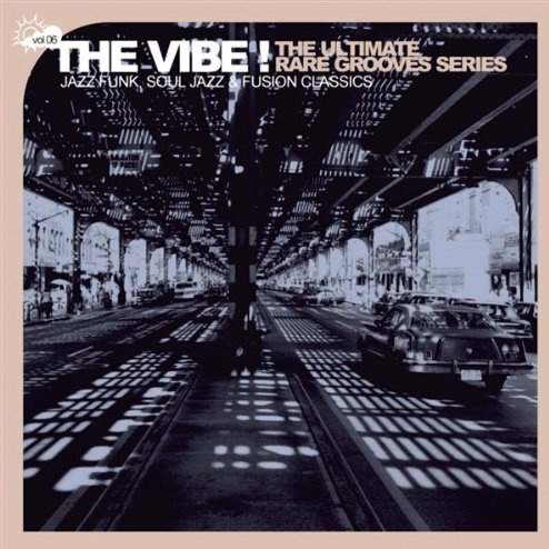 The Vibe ! The Ultimate Rare Grooves Series Vol 5: Vocal Jazz, Poetry and Ballads