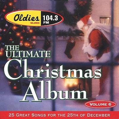 The Ultimate Christmas Album - Volume 6