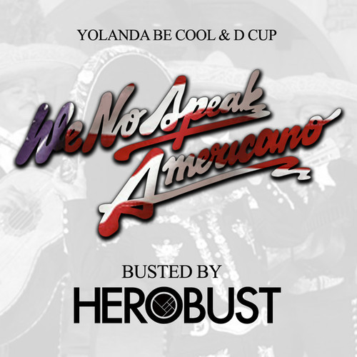 We No Speak Americano (BUSTED by heRobust)