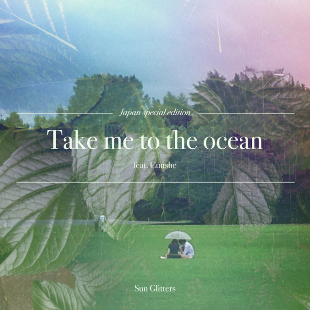 Take me to the ocean (feat. Cuushe)