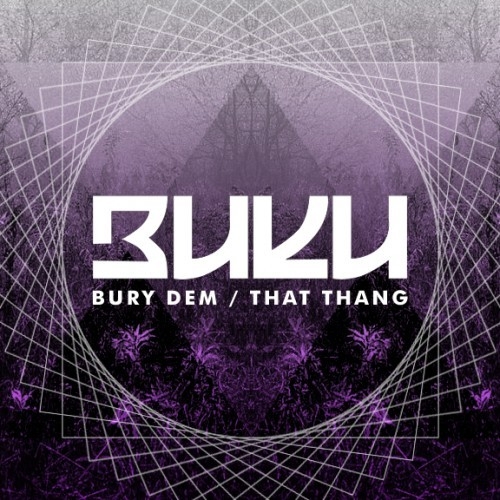 Bury Dem / That Thang