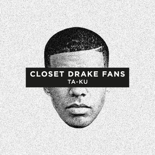 Closet Drake Fans