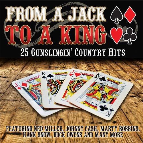 From a Jack to a King: 25 Gunslingin' Country Hits