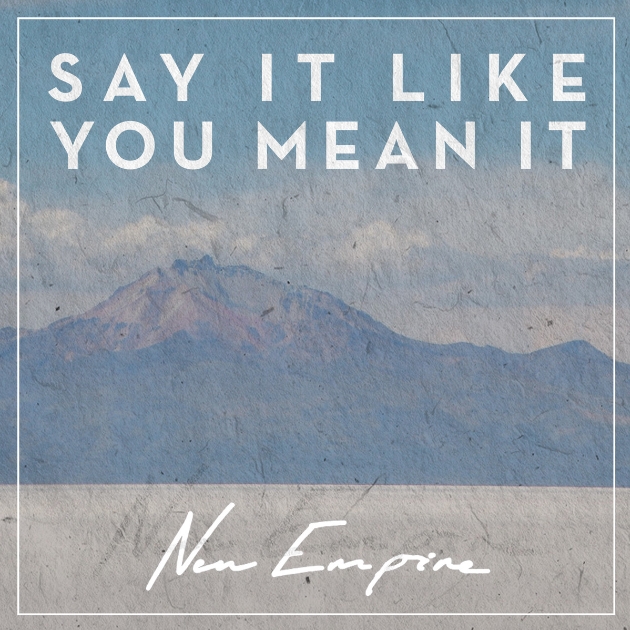 Say It Like You Mean It - Single