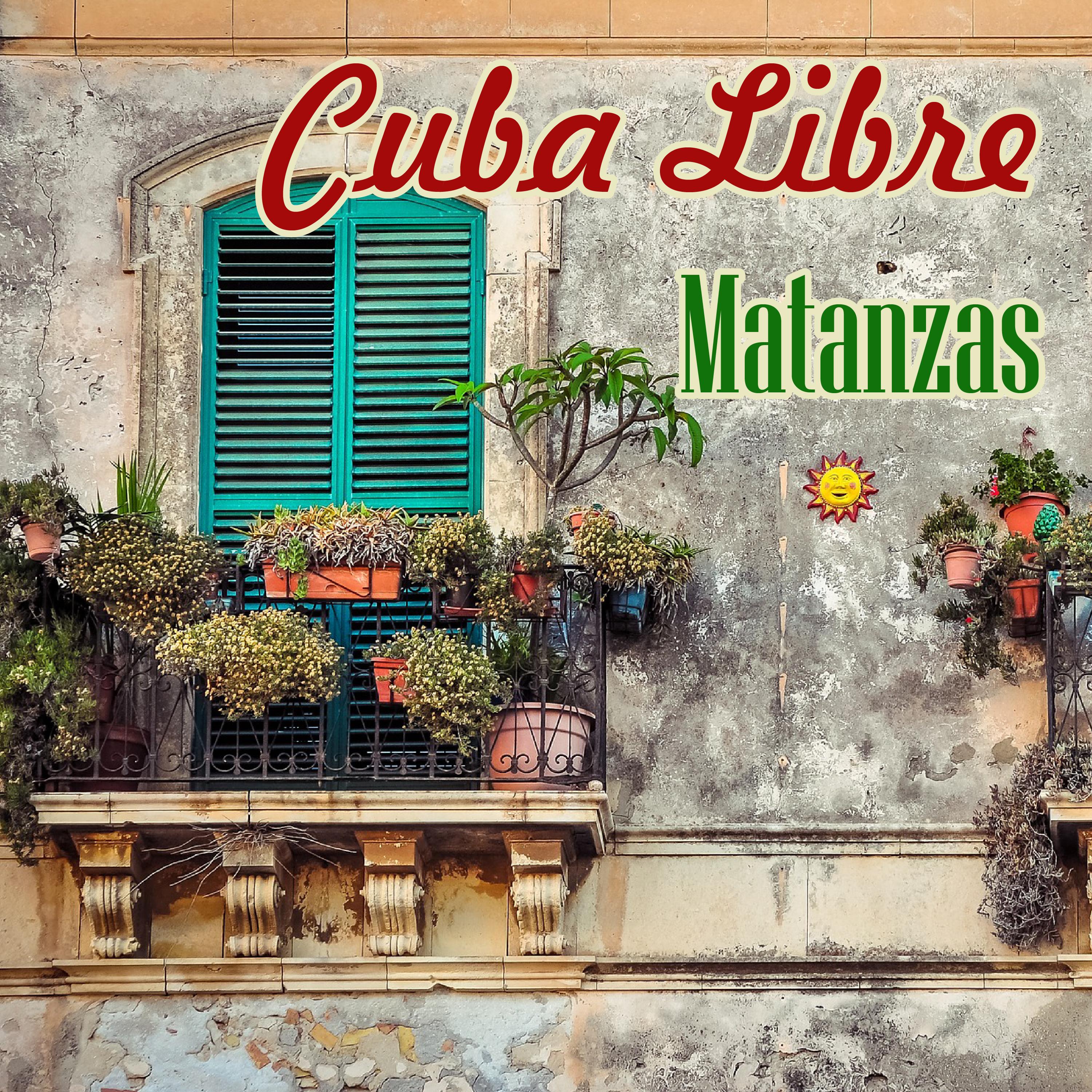 Cuba Libre / Matanzas