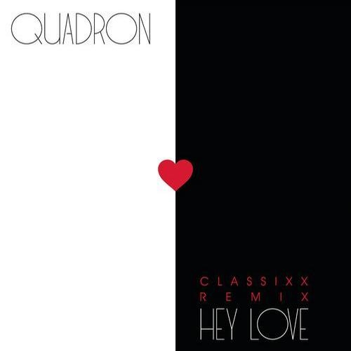 Hey Love (Classixx Remix)