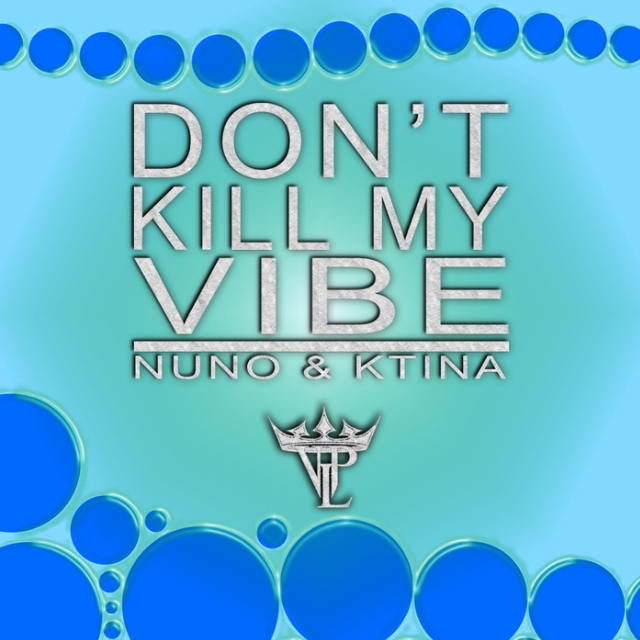 Don't Kill My Vibe