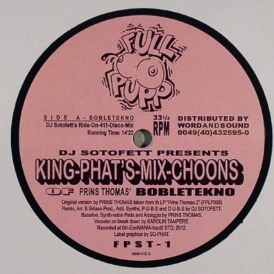 DJ Sotofett Presents King Phat's Mix Choons (Of Prins Thomas' Bobletekno)