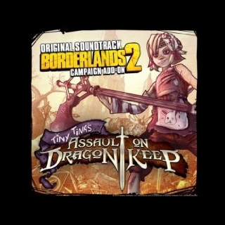 Borderlands 2: Tiny Tina's Assault on Dragon Keep (Original Soundtrack)