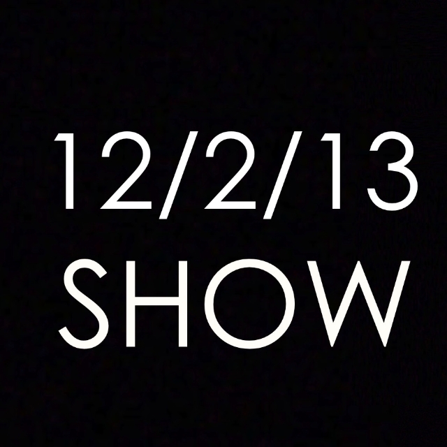 12-2-13 Show