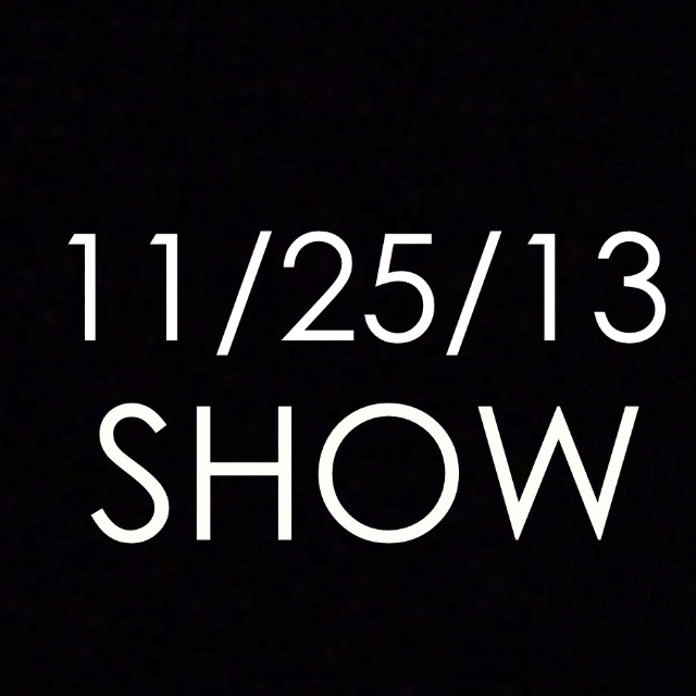 11-25-13 Show