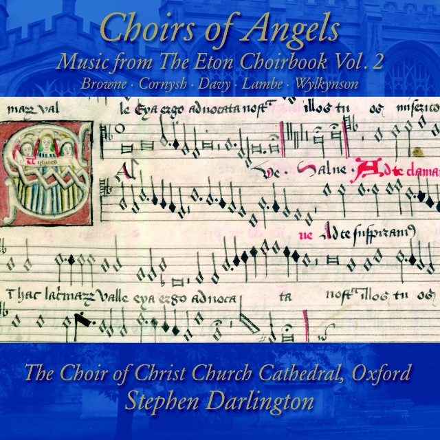 Choirs of Angels Music from the Eton Choirbook, Vol. 2