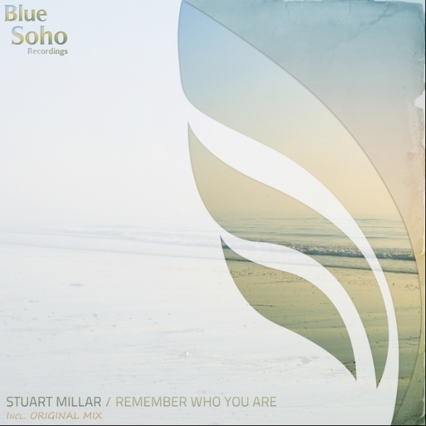 Stuart Millar - Remember Who You Are (Original Mix)