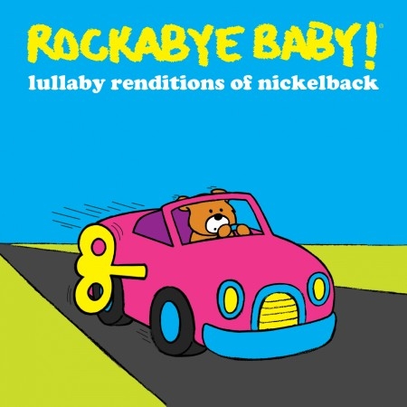 Lullaby Renditions Of Nickelback