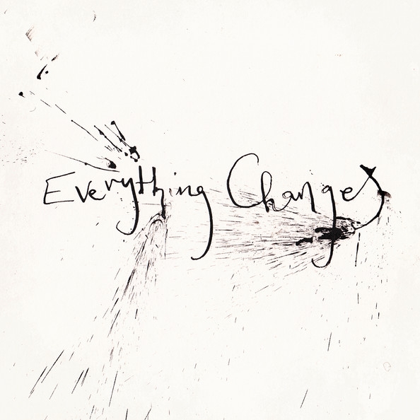 Everything Changes