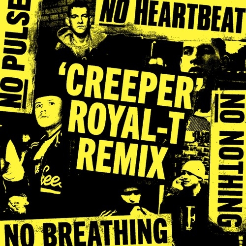 Creeper (Royal-T Remix)