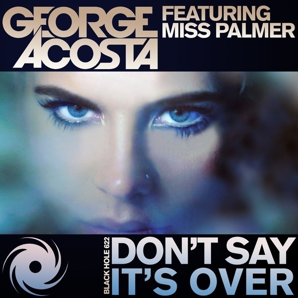 Don't Say It's Over (Feat. Miss Palmer) (Kim Fai Radio Edit)