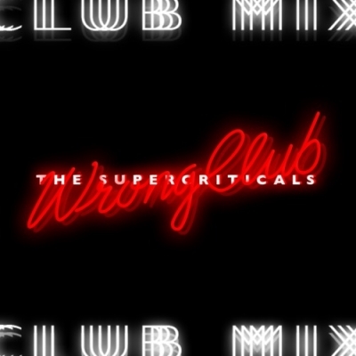 Wrong Club (Club Mix by The Super Criticals)