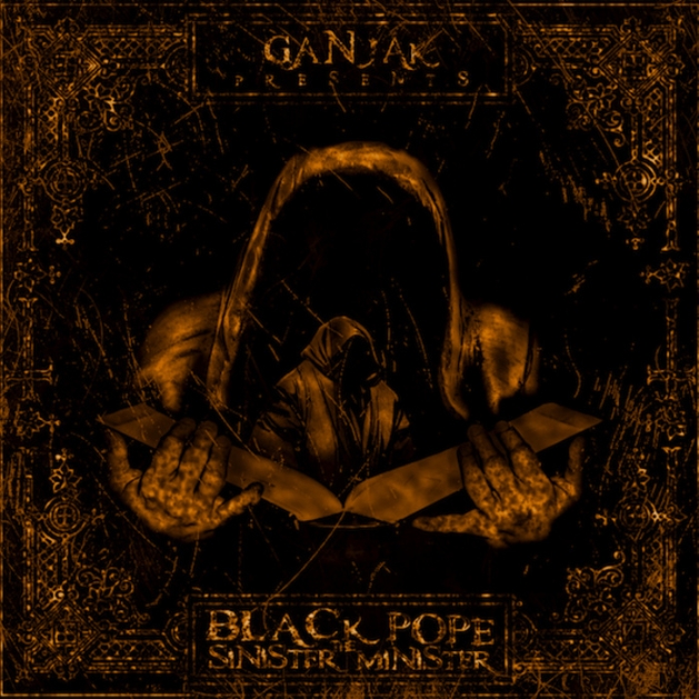 Ganjak Presents Black Pope - The Sinister Minister