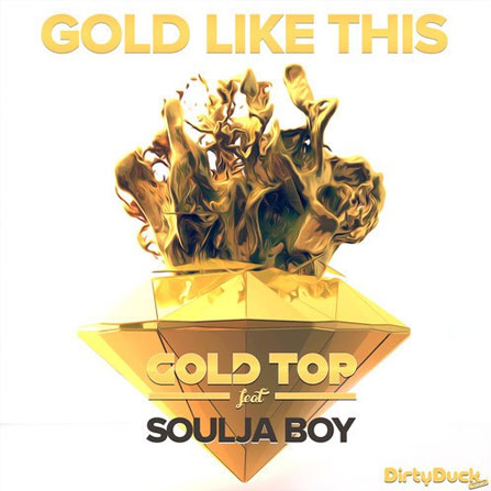 Gold Like This Feat. Soulja Boy (Original Mix)