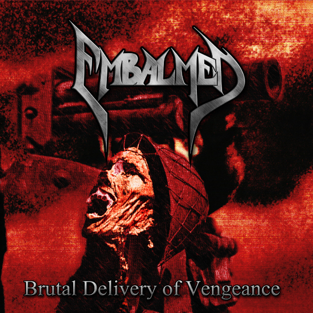 Brutal Delivery of Vengeance