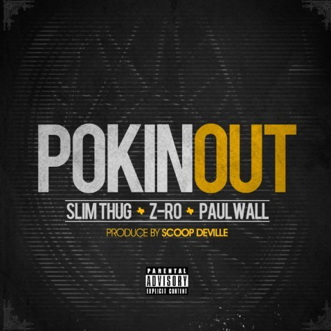 Pokin Out ft. Paul Wall