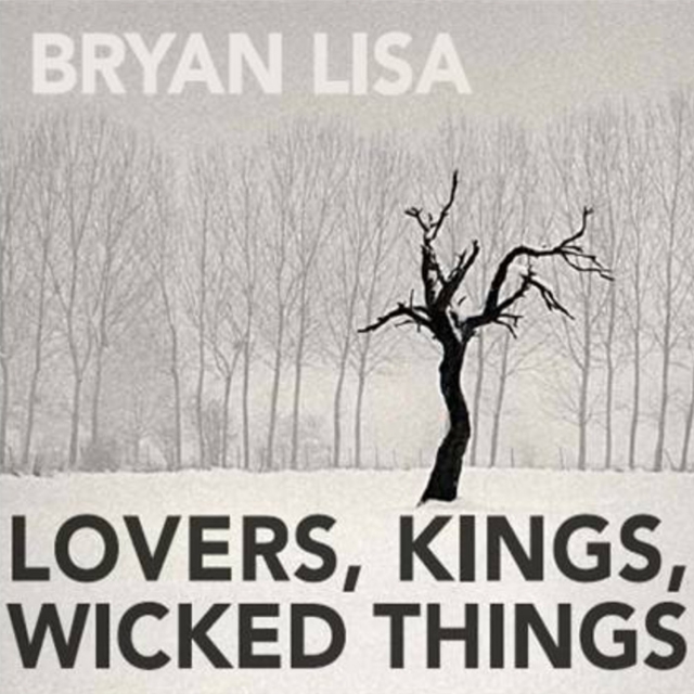 Lovers, Kings, Wicked Things